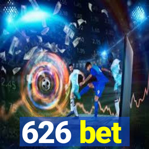 626 bet